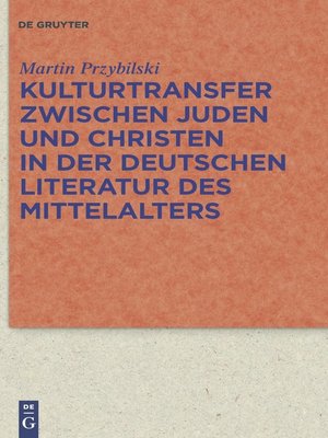 cover image of Kulturtransfer zwischen Juden und Christen in der deutschen Literatur des Mittelalters